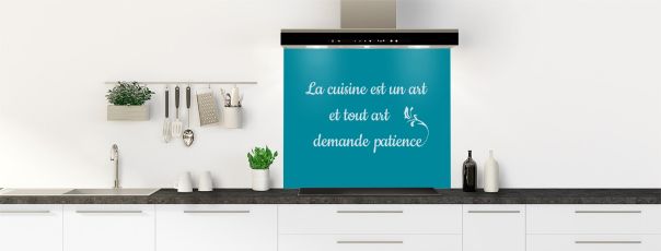 Crédence de cuisine Citation  couleur Bleu paon fond de hotte